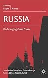 Russia: Re-Emerging Great Power (Studies in Central and Eastern Europe)