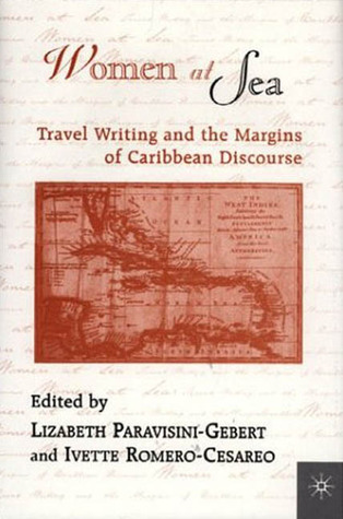 Women At Sea: Travel Writing and the Margins of Caribbean Discourse (Hardcover)