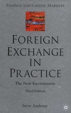 Foreign Exchange in Practice: The New Environment