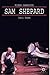 Sam Shepard: A 'Poetic Rodeo' (Modern Dramatists)
