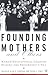 Founding Mothers and Others by Alan R. Sadovnik