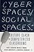 Cyber Spaces/Social Spaces by Ivor F. Goodson