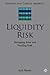 Liquidity Risk: Managing As...
