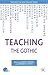 Teaching the Gothic by Anna Powell