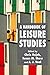 A Handbook of Leisure Studies