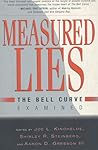 Measured Lies: The Bell Curve Examined