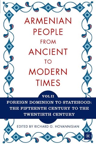 The Armenian People from Ancient to Modern Times: Volume I: The Dynastic Periods: From Antiquity to the Fourteenth Century (Paperback)