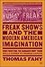 Freak Shows and the Modern American Imagination: Constructing the Damaged Body from Willa Cather to Truman Capote (American Literature Readings in the 21st Century)