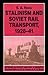 Stalinism and Soviet Rail Transport, 1928–41 (Studies in Russian and East European History and Society)
