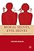 Moral Selves, Evil Selves by Steven Hitlin