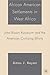 African American Settlements in West Africa: John Brown Russwurm and the American Civilizing Efforts