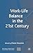 Work-Life Balance in the 21st Century (Future of Work)