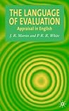 The Language of Evaluation: Appraisal in English The Language of Evaluation: Appraisal in English