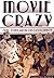 Movie Crazy by Samantha Barbas