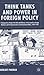 Think Tanks and Power in Foreign Policy: A Comparative Study of the Role and Influence of the Council on Foreign Relations and the Royal Institute of International Affairs, 1939-1945