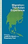 Migration: the Asian Experience (St Antony's Series) Migration: the Asian Experience (St Antony's Series)