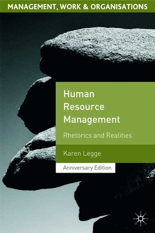 Human Resource Management: Rhetorics and Realities (Management, Work and Organisations, 13)