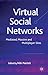 Virtual Social Networks: Mediated, Massive and Multiplayer Sites