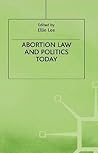 Abortion Law and Politics Today