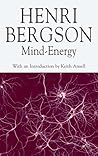 Mind-Energy (Henri Bergson Centennial Series) Mind-Energy (Henri Bergson Centennial Series)