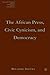 The African Press, Civic Cynicism, and Democracy (The Palgrave Macmillan Series in International Political Communication)