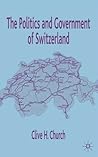 The Politics and Government of Switzerland