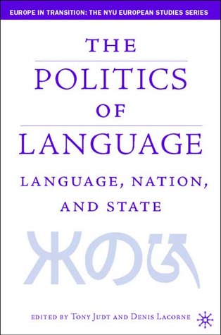 The Politics of Language: Language, Nation, and State (Hardcover)
