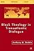 Black Theology in Transatlantic Dialogue (Black Religion/Womanist Thought/Social Justice)