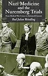 Nazi Medicine and the Nuremberg Trials: From Medical Warcrimes to Informed Consent