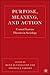 Purpose, Meaning, and Action: Control Systems Theories in Sociology