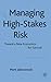 Managing High-Stakes Risk by Mark Jablonowski
