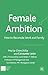 Female Ambition: How to Rec...
