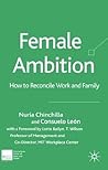 Female Ambition: How to Reconcile Work and Family