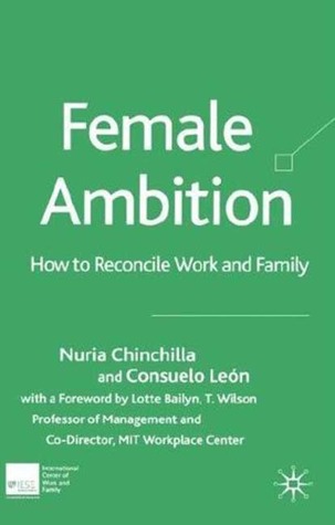 Female Ambition: How to Reconcile Work and Family