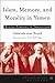 Islam, Memory, and Morality in Yemen by Kenneth A. Loparo
