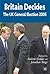 Britain Decides: The UK Gen...