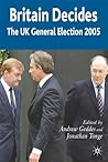 Britain Decides: The UK General Election 2005 (British General Election)