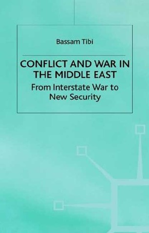 Conflict and War in the Middle East: From Interstate War to New Security