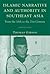 Islamic Narrative and Authority in Southeast Asia by Thomas Gibson