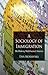 A Sociology of Immigration: (Re)Making Multifaceted America
