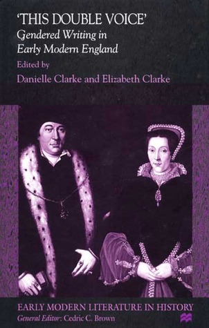 This Double Voice: Gendered Writing in Early Modern England (Hardcover)