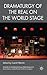 Dramaturgy of the Real on the World Stage (Studies in International Performance)
