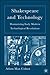 Shakespeare and Technology: Dramatizing Early Modern Technological Revolutions