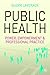 Public Health: Power, Empowerment and Professional Practice