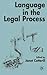 Language in the Legal Process by Janet Cotterill