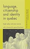 Language, Citizenship and Identity in Quebec (Language and Globalization)