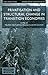 Privatisation and Structural Change in Transition Economies (Euro-Asian Studies)
