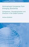 Multinational Companies from Emerging Economies: Composition, Conceptualization and Direction in the Global Economy (International Political Economy Series)