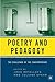 Poetry and Pedagogy by Joan Retallack