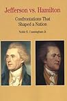 Jefferson Vs. Hamilton: Confrontations That Shaped a Nation (Bedford Series in History and Culture) Jefferson Vs. Hamilton: Confrontations That Shaped a Nation (Bedford Series in History and Culture)
